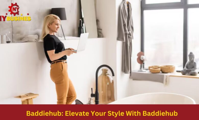 Baddiehub: Elevate Your Style With Baddiehub