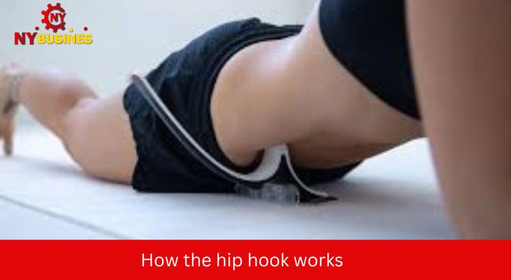 Unlocking Relief: Understanding the Hip Hook and Its Benefits