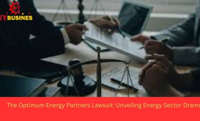 The Optimum Energy Partners Lawsuit: Unveiling Energy Sector Drama